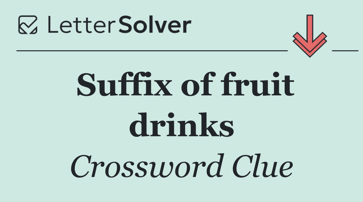 Suffix of fruit drinks