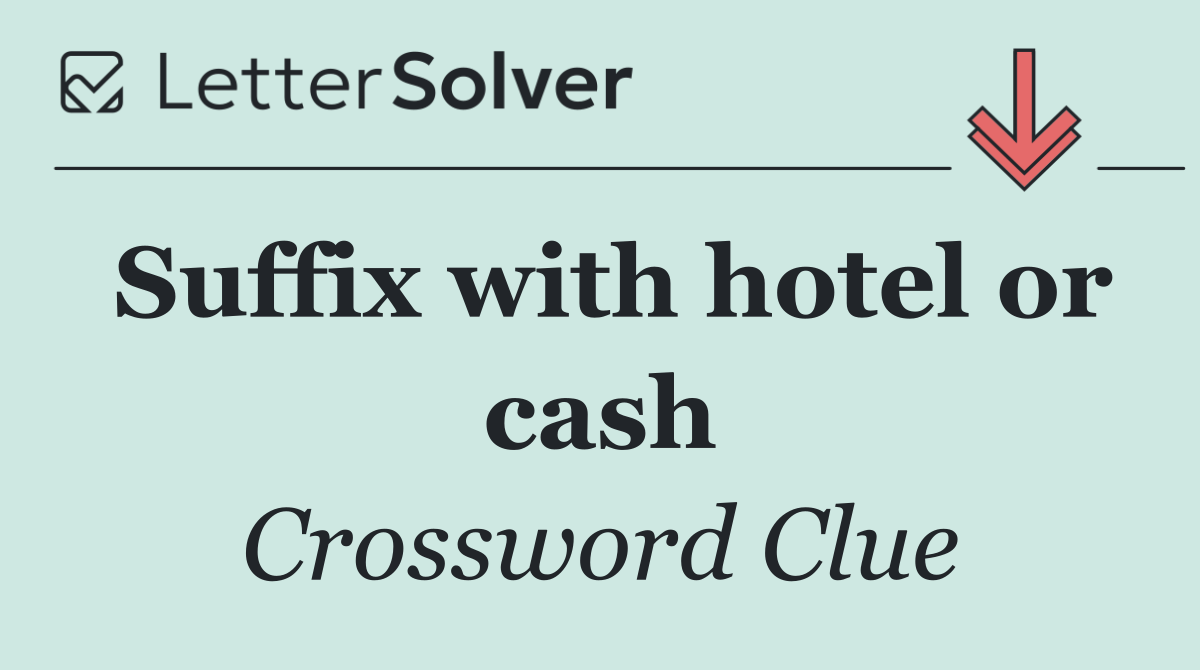 Suffix with hotel or cash