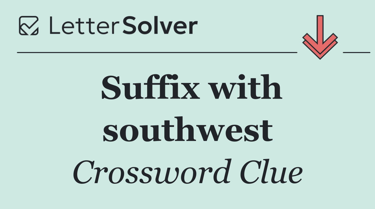 Suffix with southwest