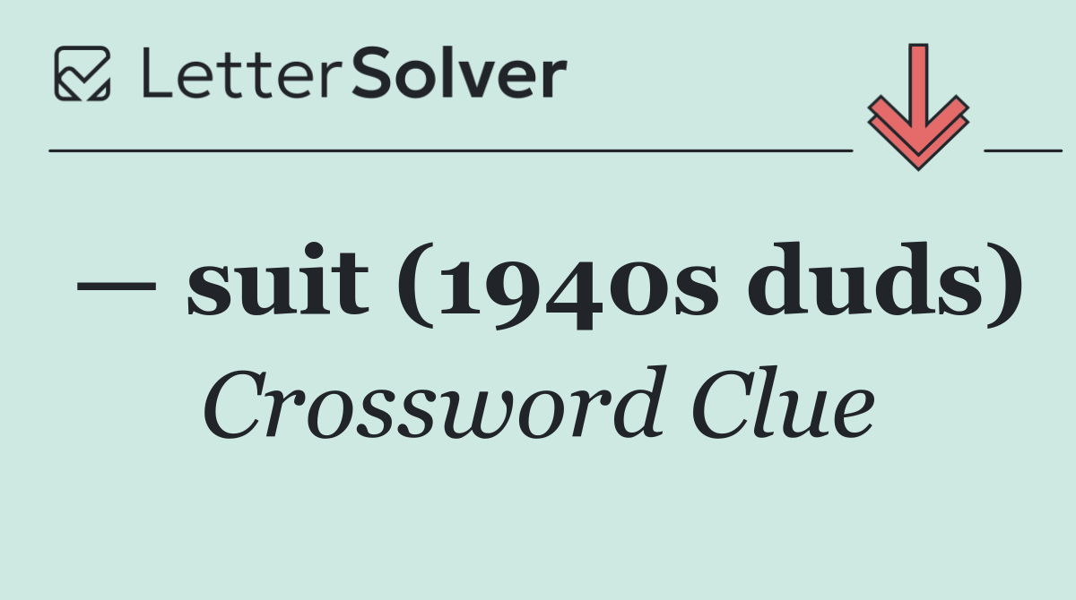 — suit (1940s duds)