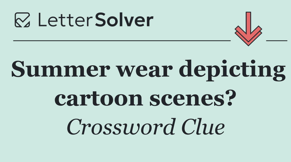 Summer wear depicting cartoon scenes?