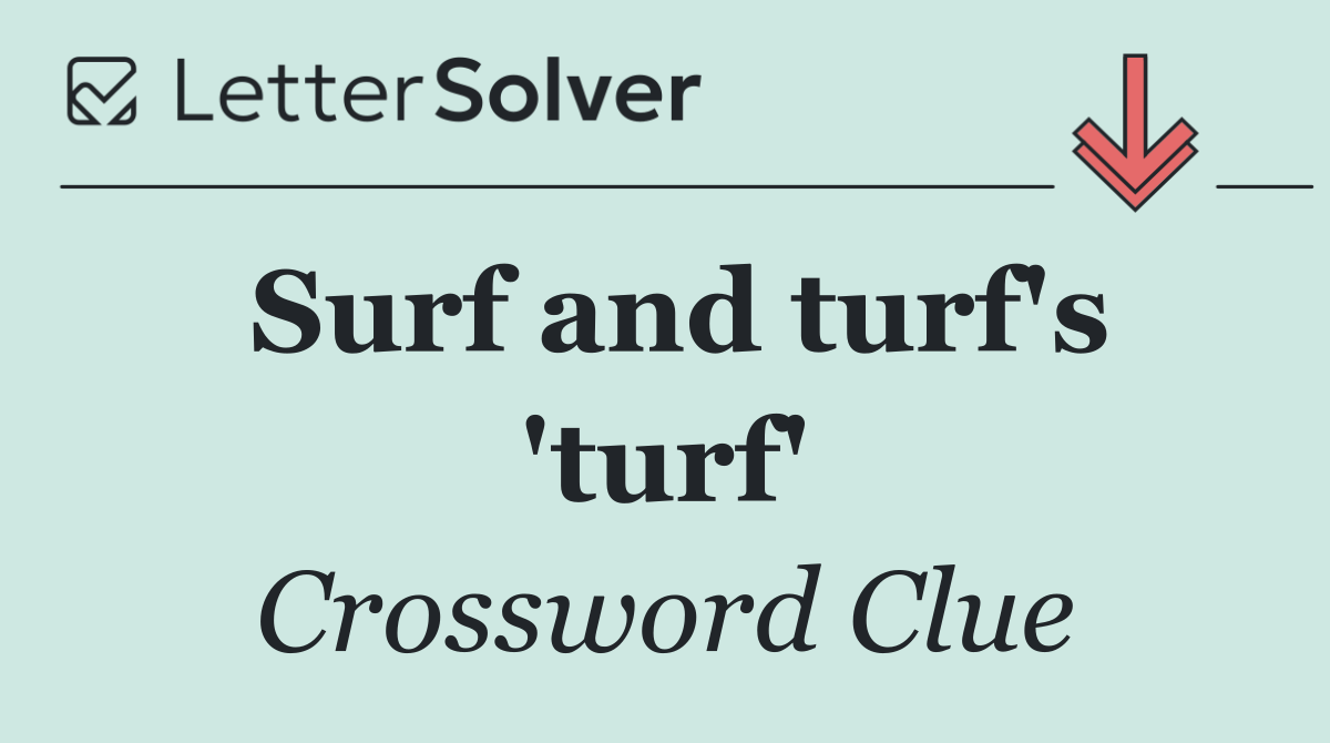 Surf and turf's 'turf'