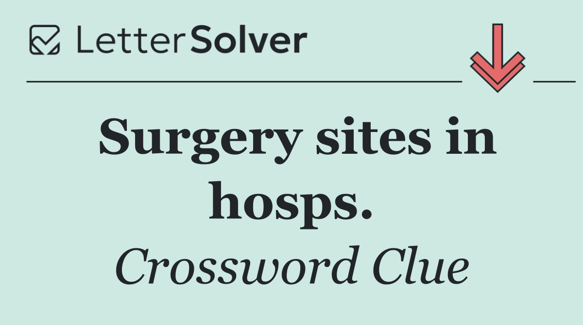 Surgery sites in hosps.