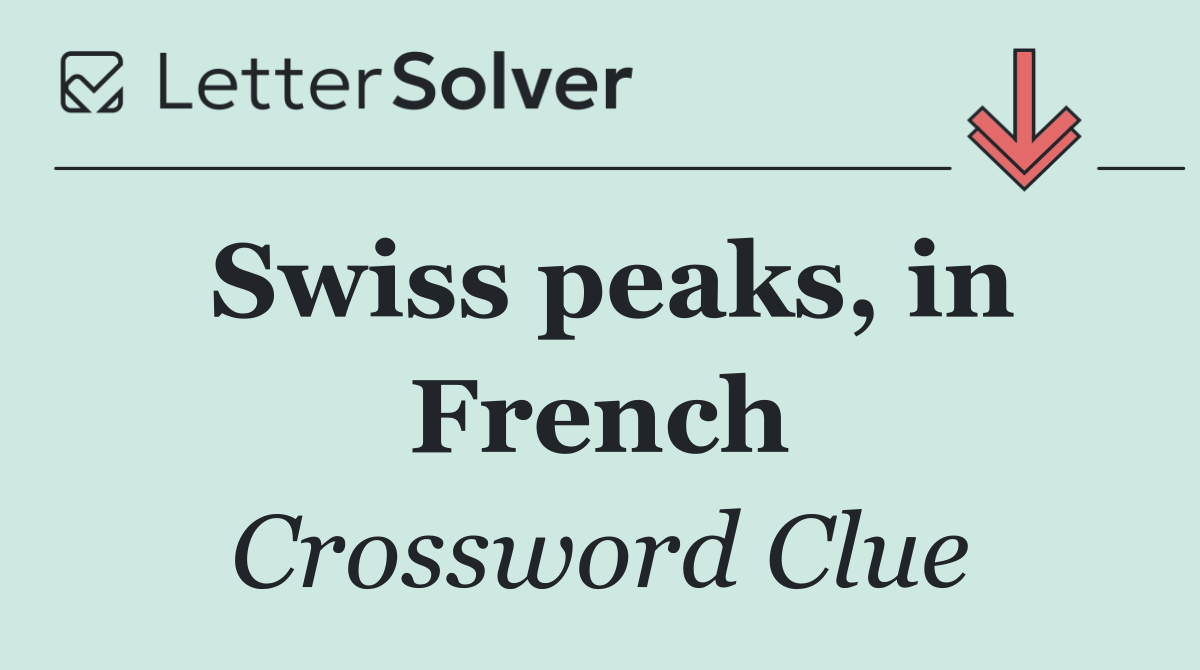 Swiss peaks, in French