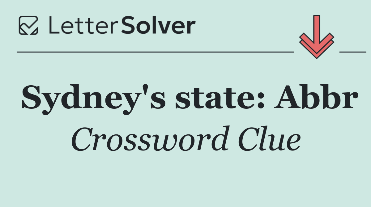 Sydney's state: Abbr