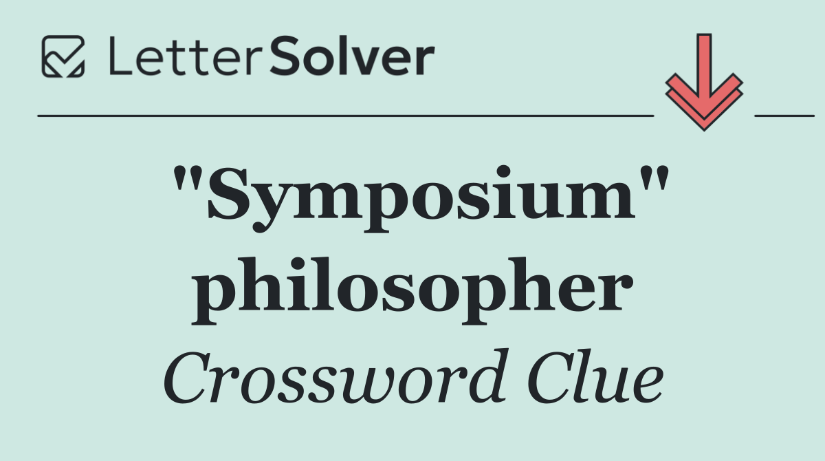 "Symposium" philosopher