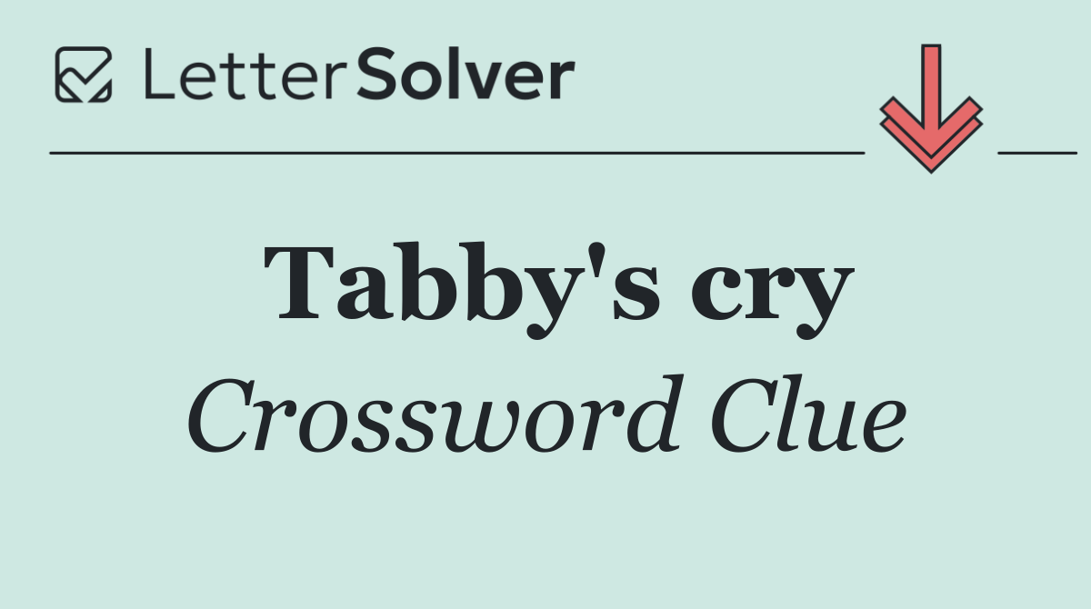 Tabby's cry