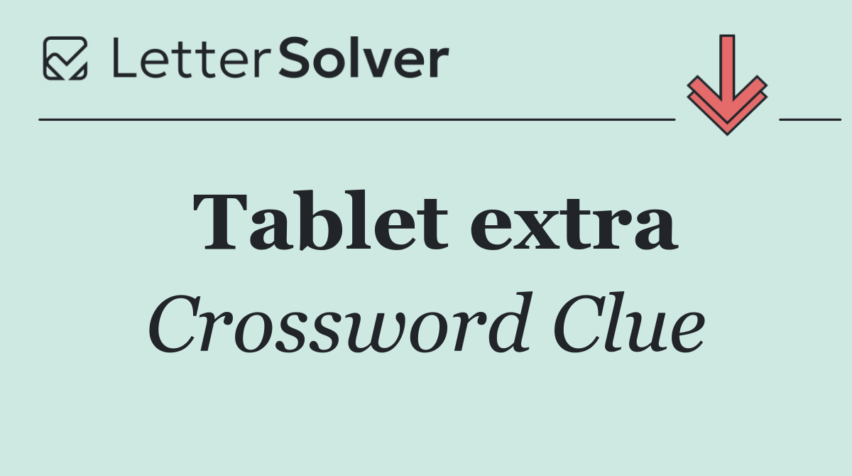 Tablet extra