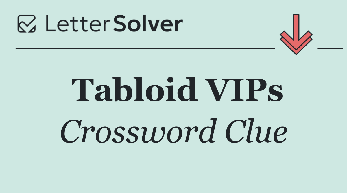 Tabloid VIPs