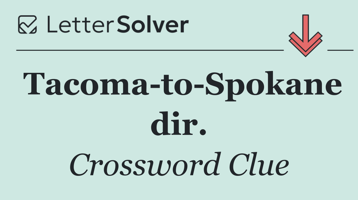 Tacoma to Spokane dir.