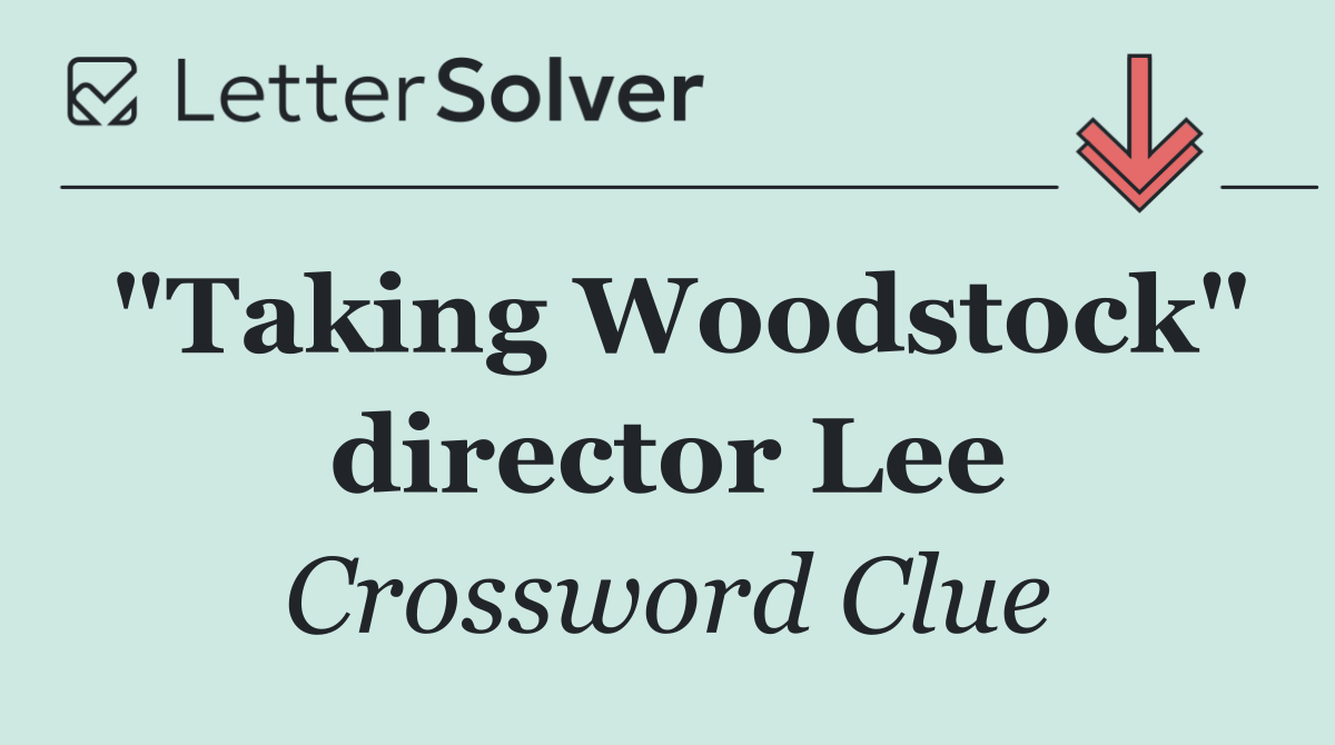 "Taking Woodstock" director Lee