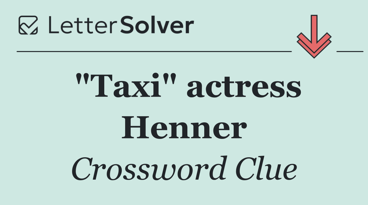 "Taxi" actress Henner