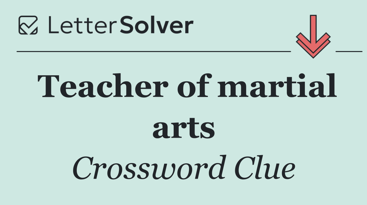 Teacher of martial arts