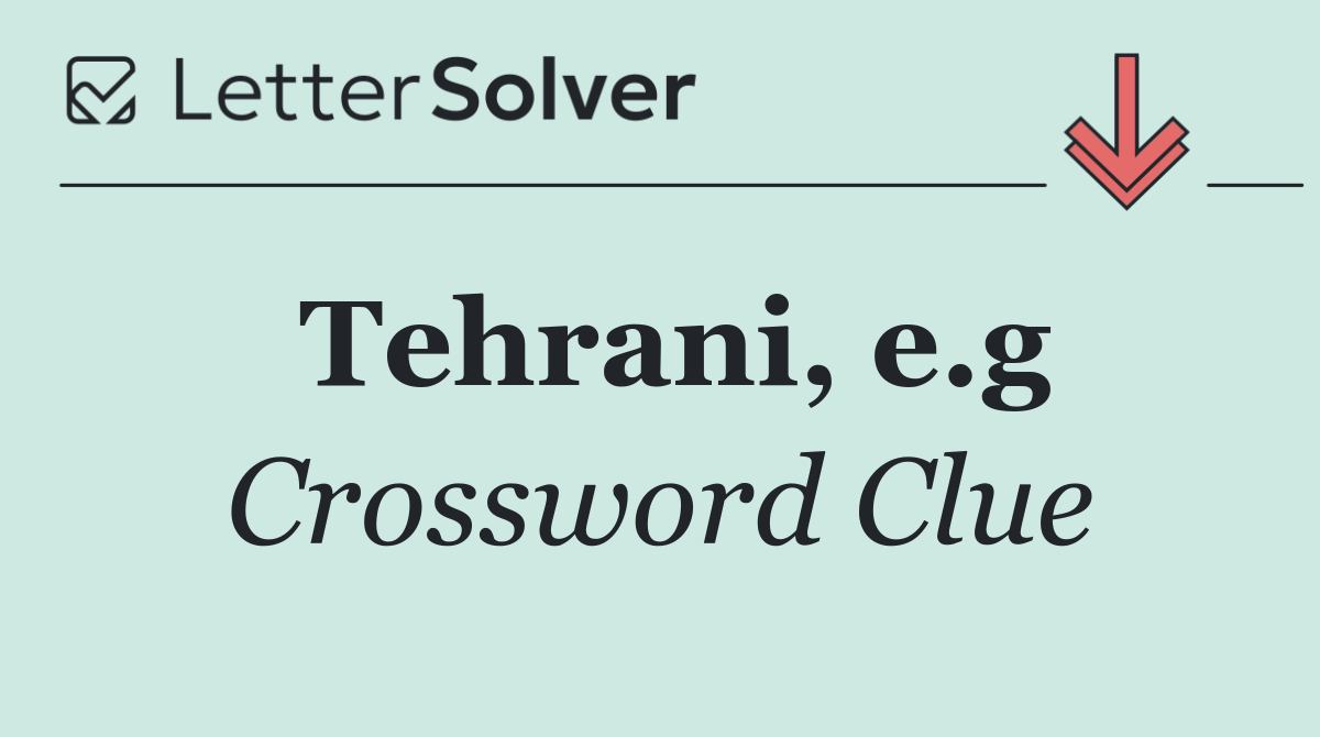 Tehrani, e.g