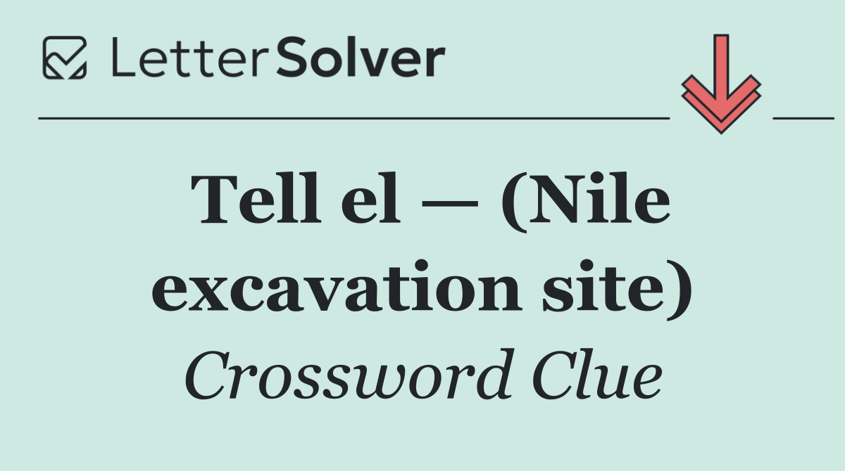 Tell el — (Nile excavation site)