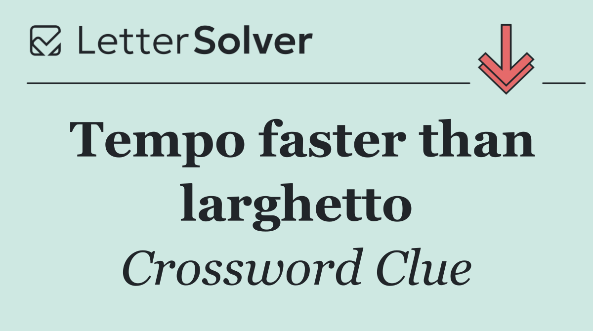 Tempo faster than larghetto