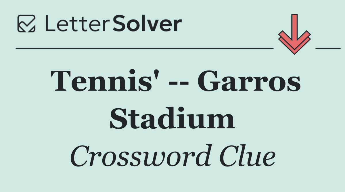 Tennis'    Garros Stadium