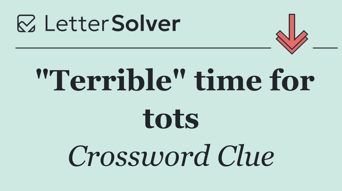 "Terrible" time for tots