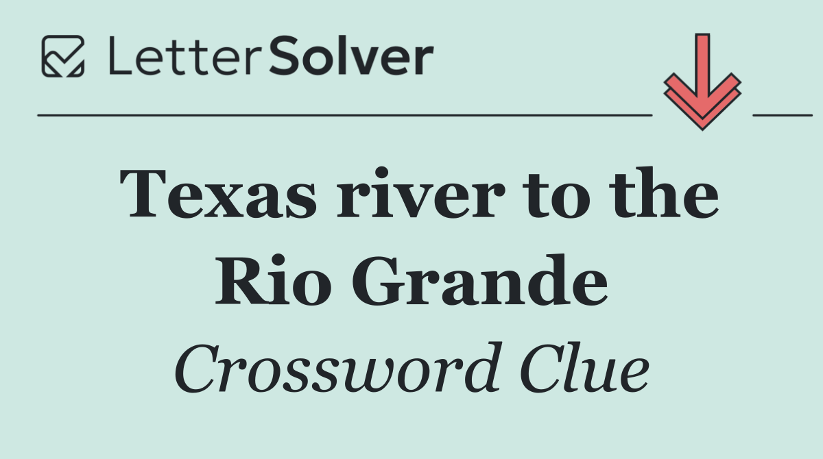 Texas river to the Rio Grande