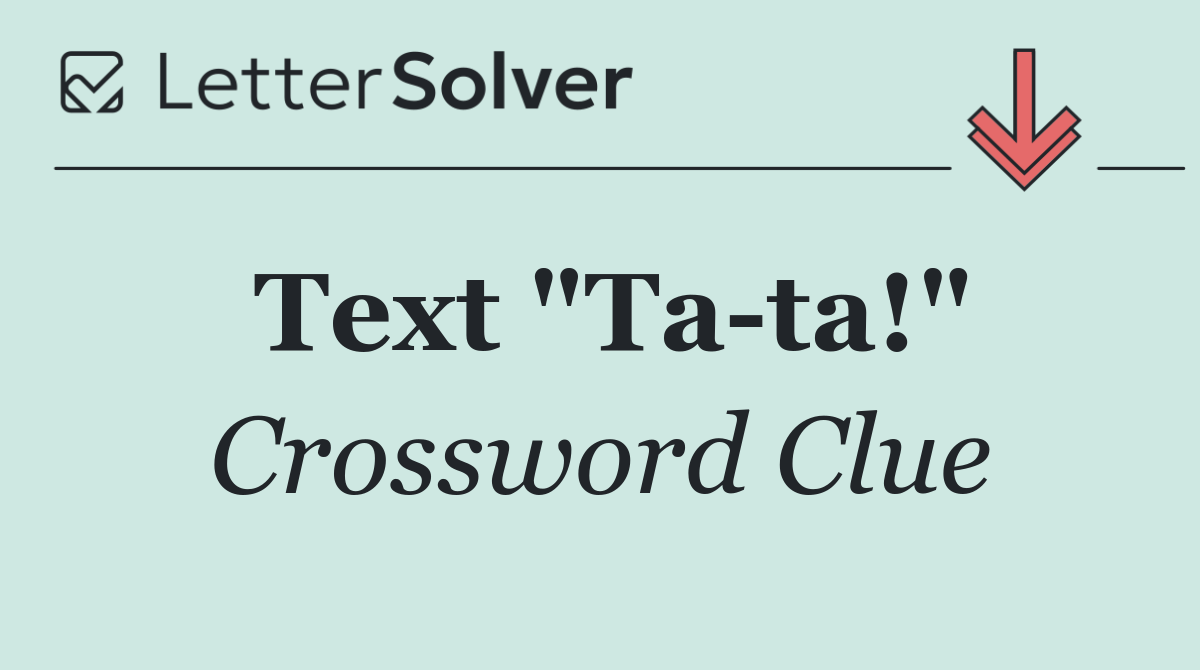 Text "Ta ta!"