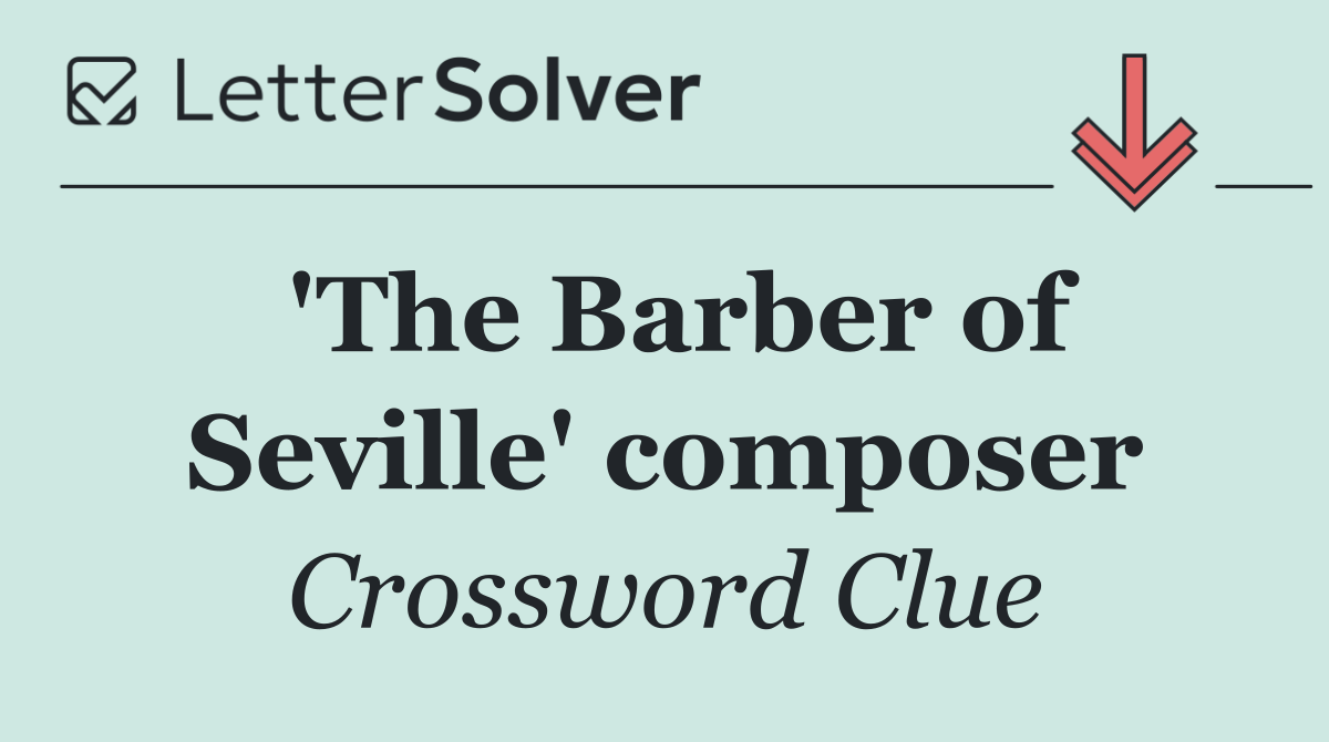 'The Barber of Seville' composer