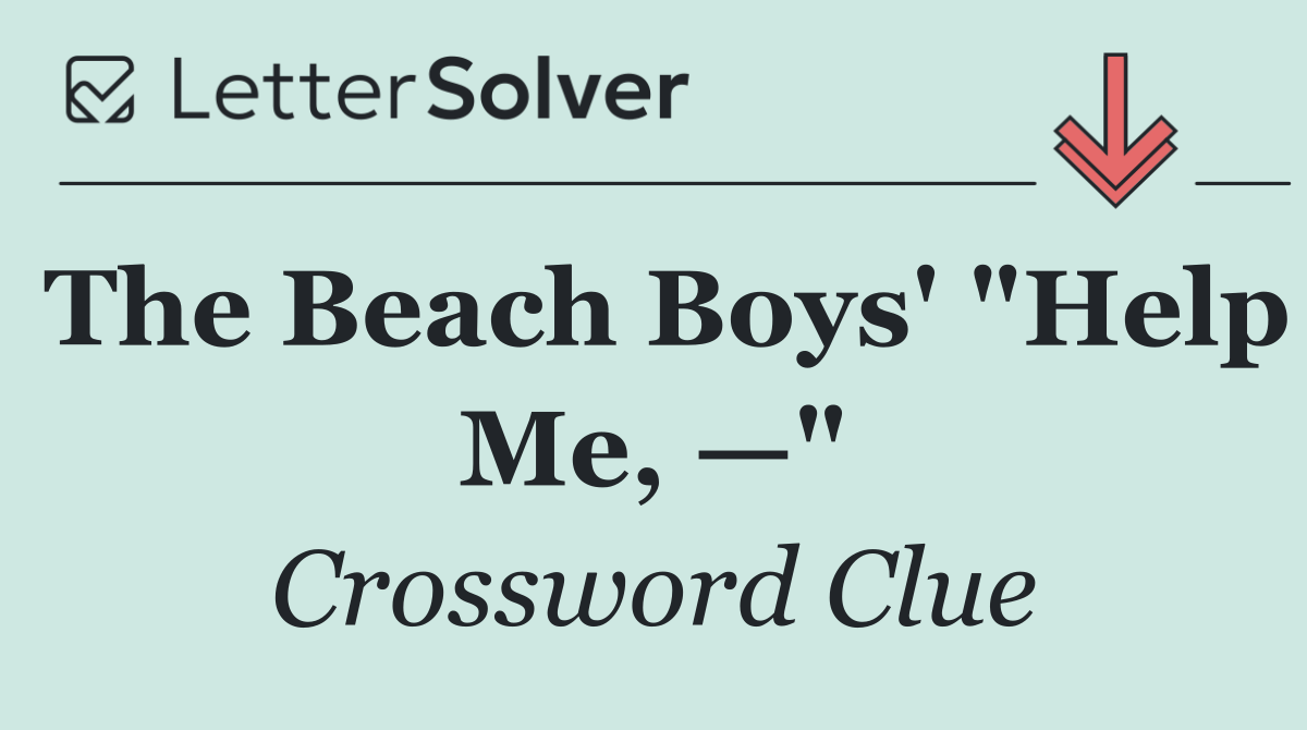 The Beach Boys' "Help Me, —"