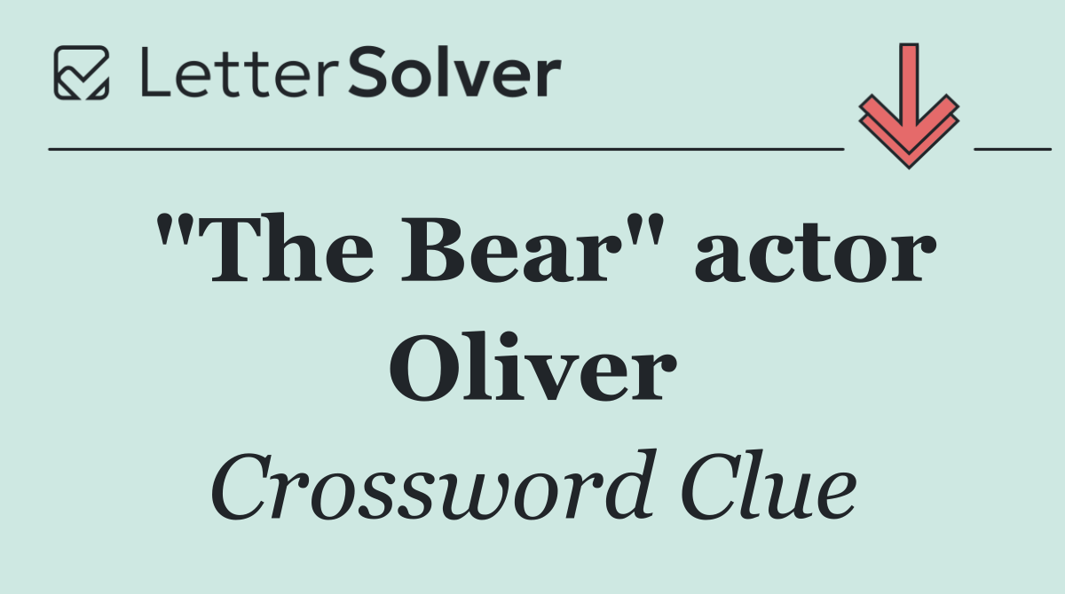 "The Bear" actor Oliver