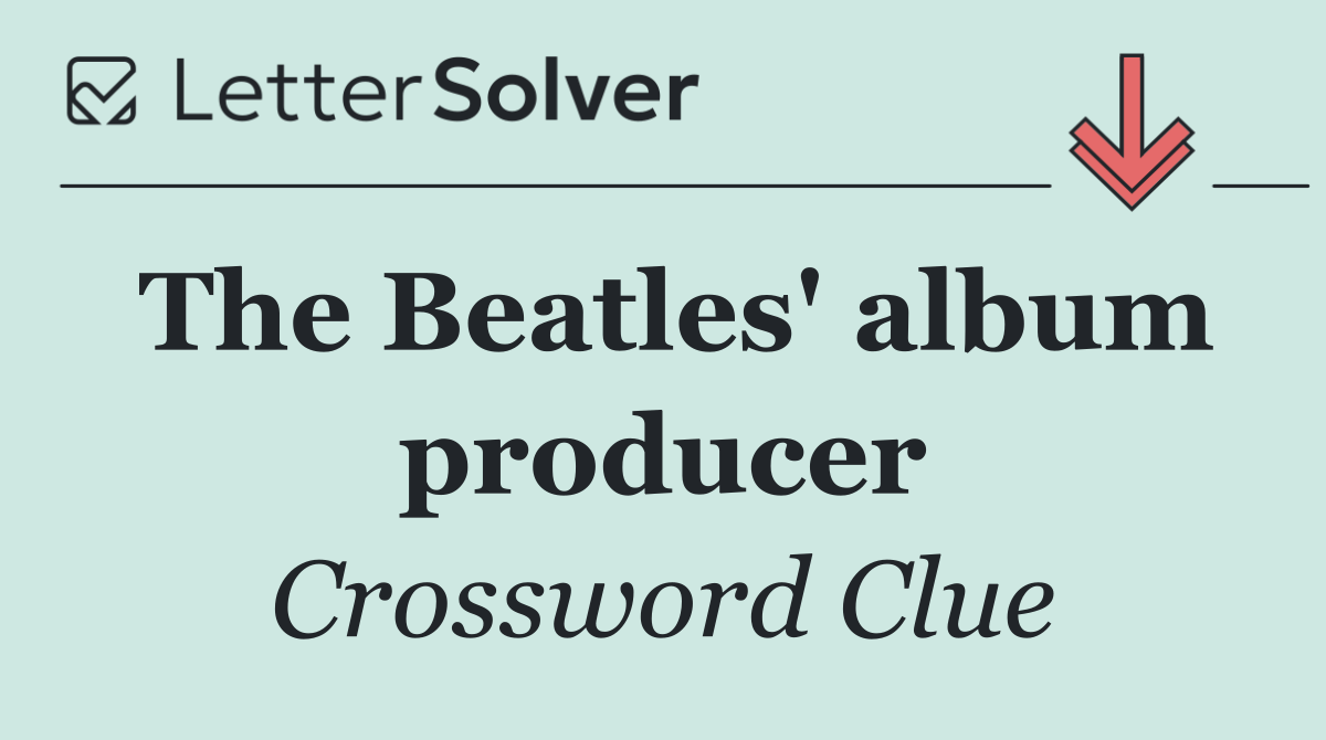 The Beatles' album producer