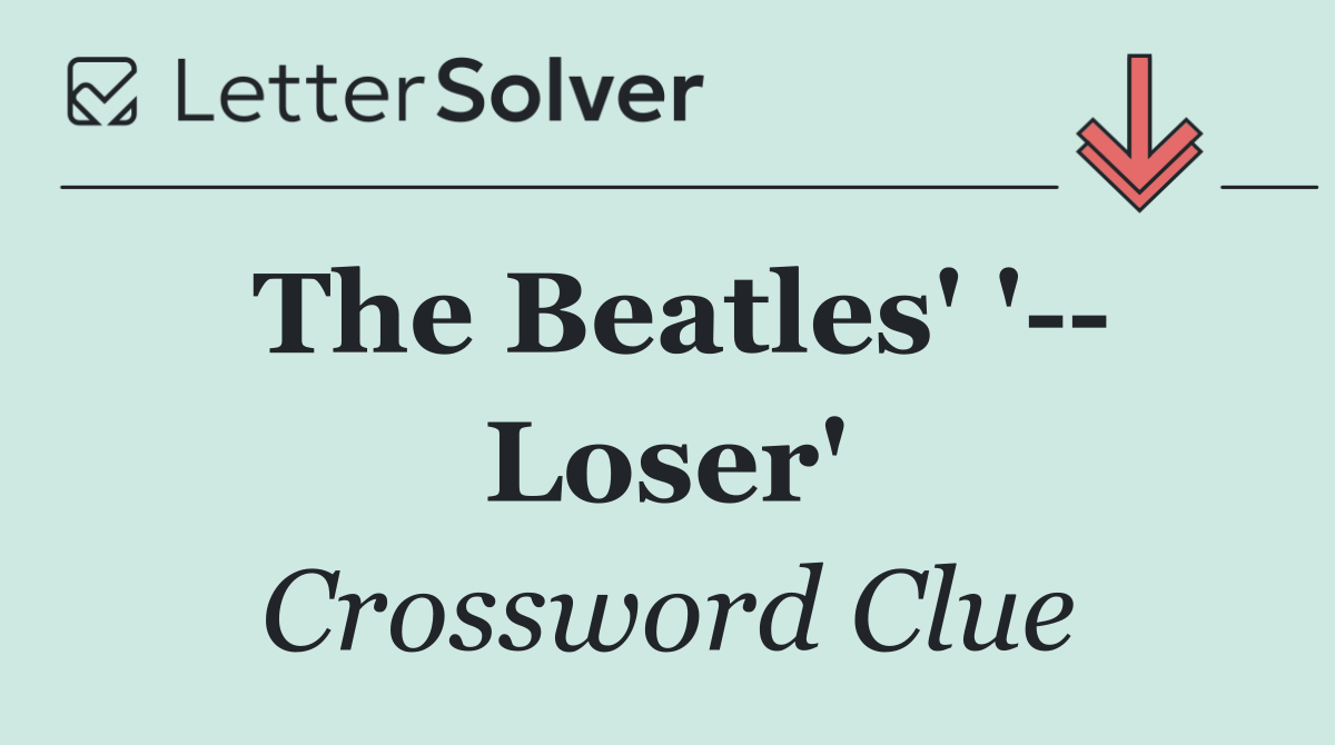 The Beatles' '   Loser'