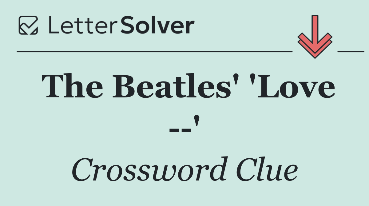 The Beatles' 'Love   '