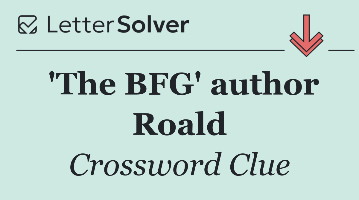 'The BFG' author Roald