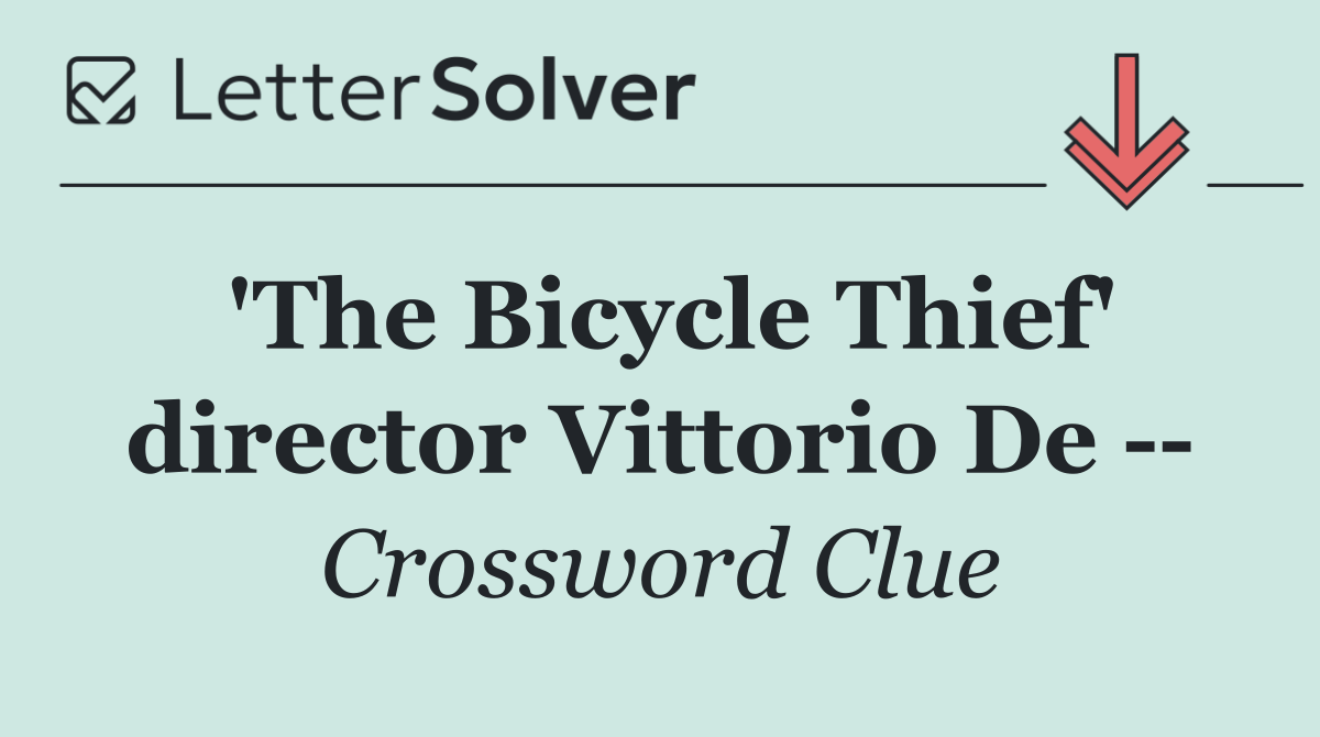'The Bicycle Thief' director Vittorio De   