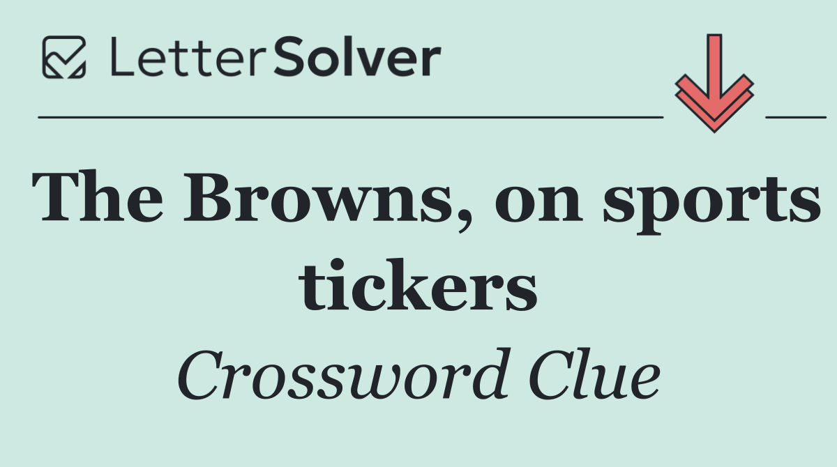 The Browns, on sports tickers