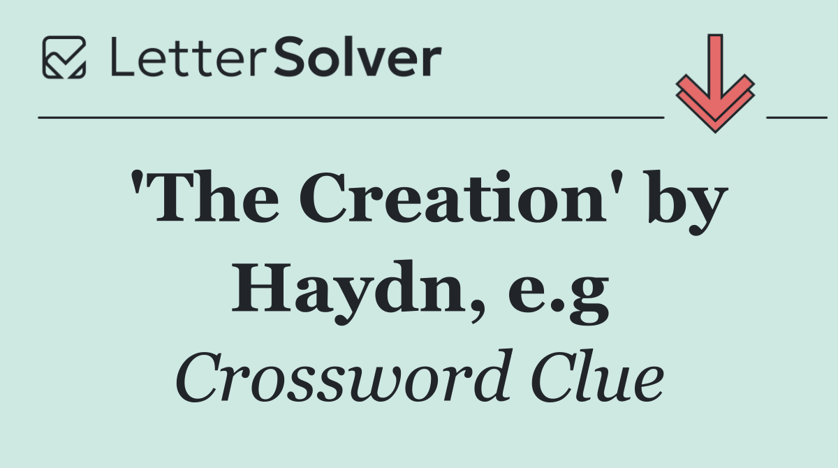 'The Creation' by Haydn, e.g