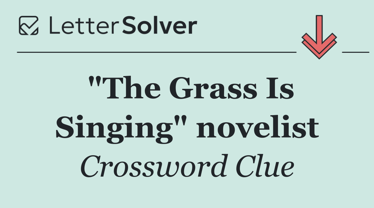 "The Grass Is Singing" novelist