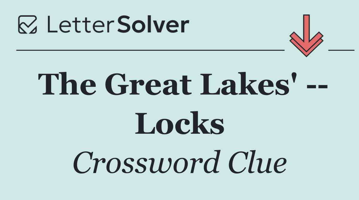 The Great Lakes'    Locks