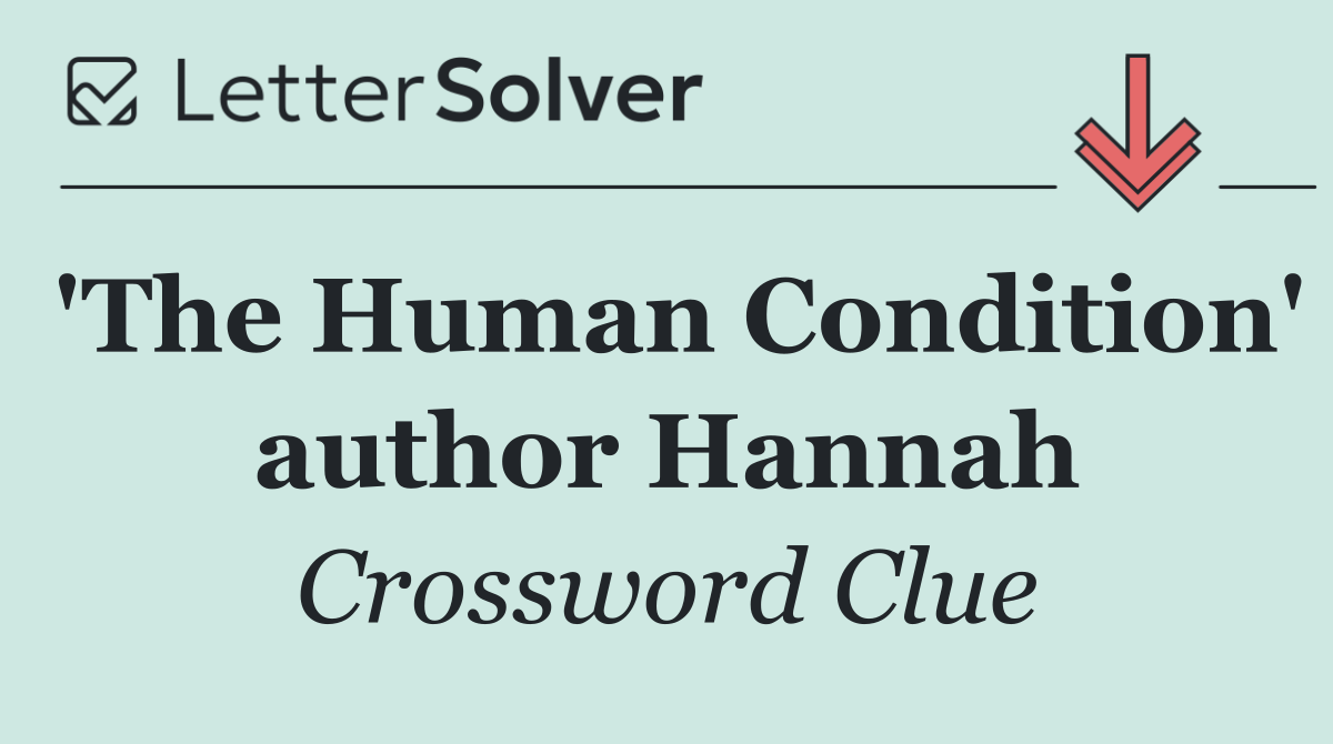 'The Human Condition' author Hannah