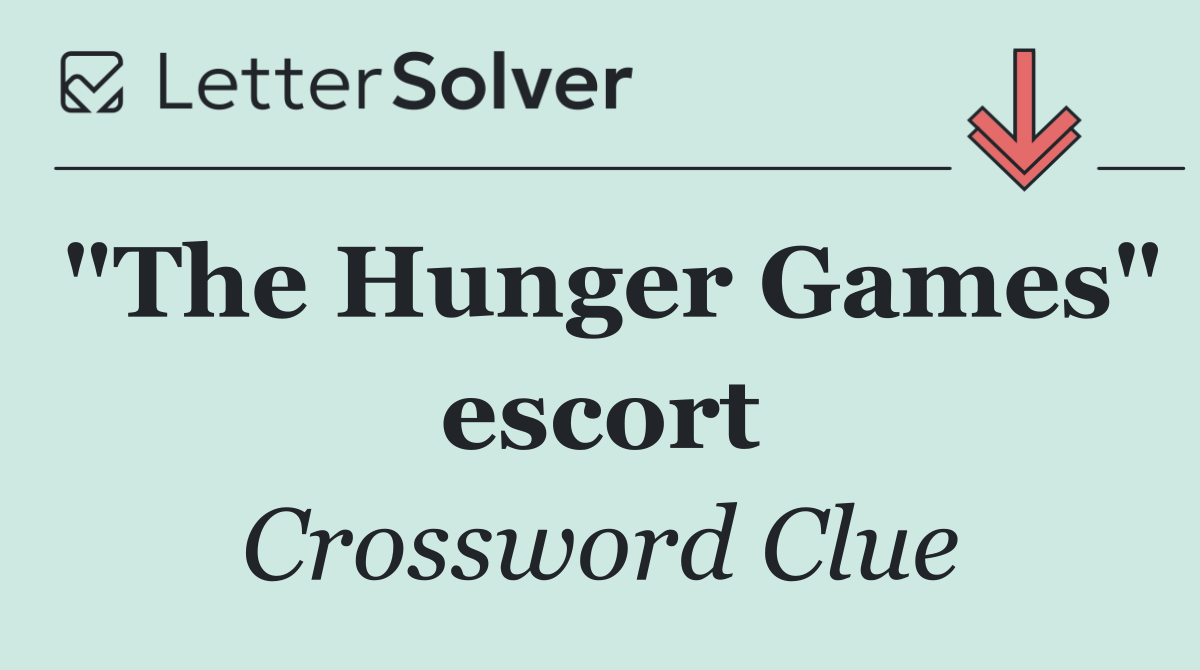 "The Hunger Games" escort