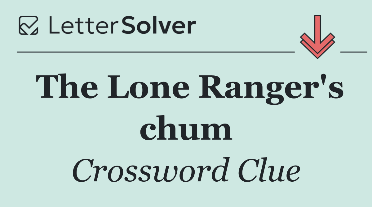 The Lone Ranger's chum