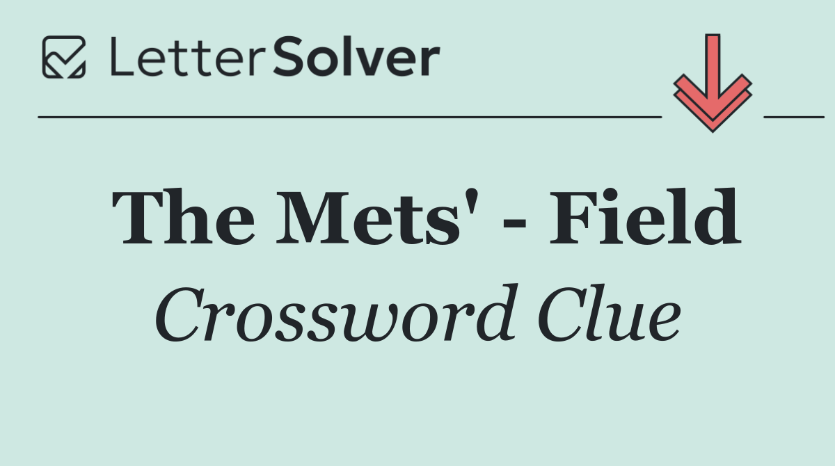 The Mets'   Field