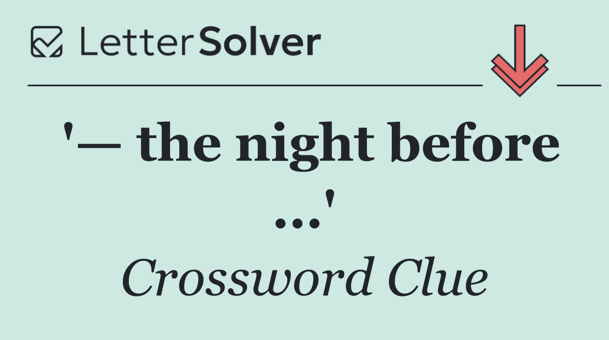'— the night before ...'