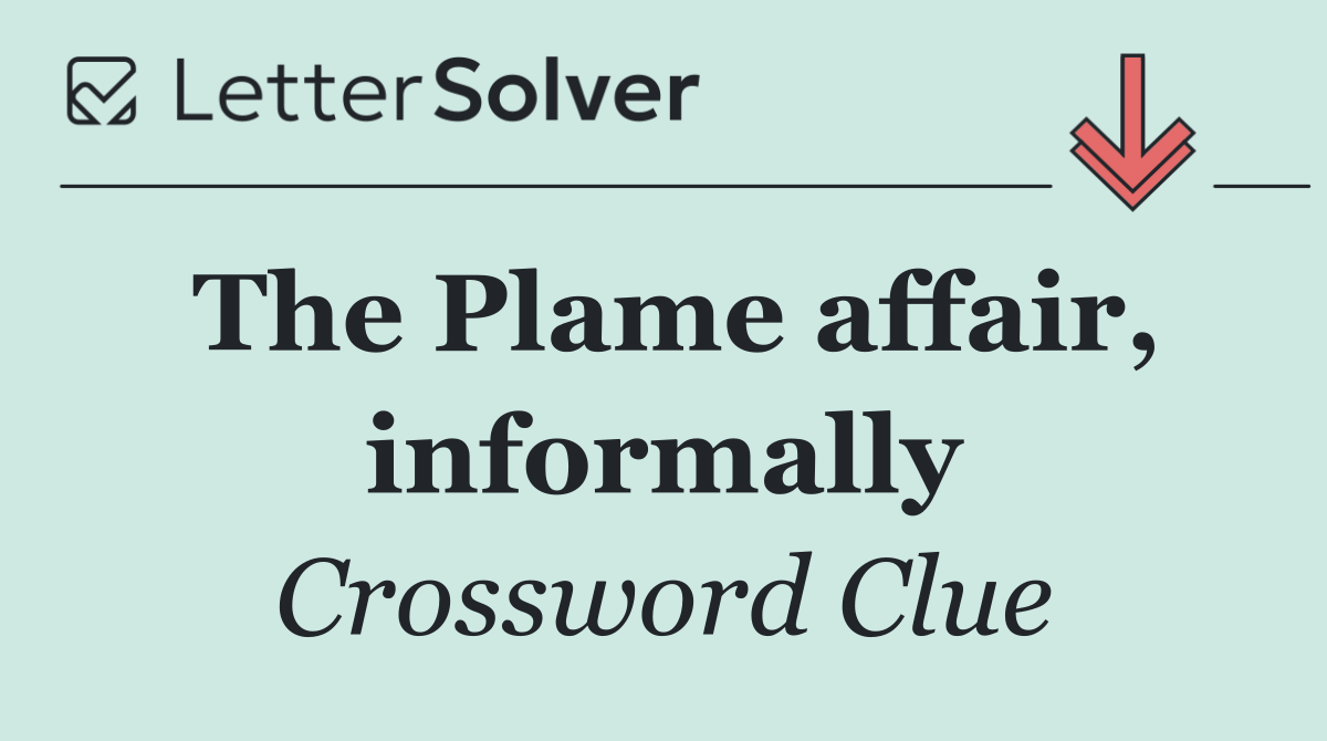 The Plame affair, informally