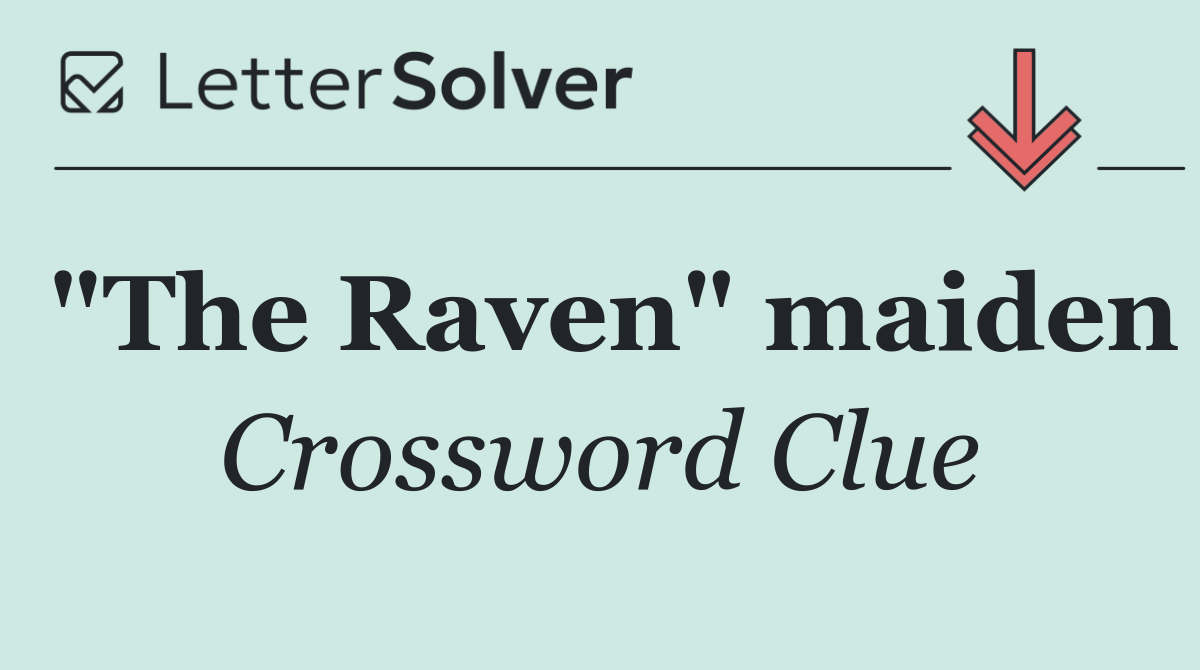 "The Raven" maiden