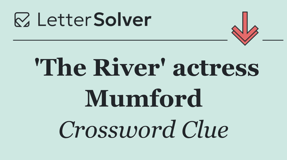'The River' actress Mumford