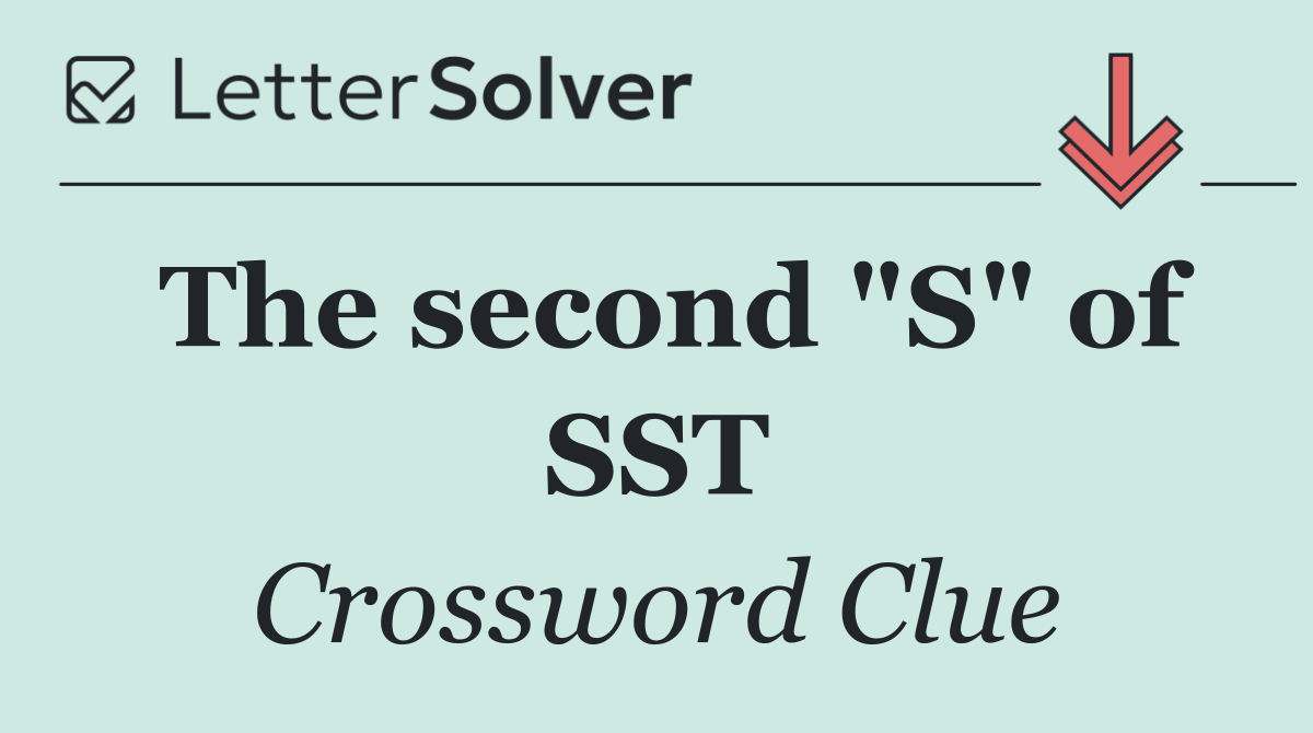 The second "S" of SST