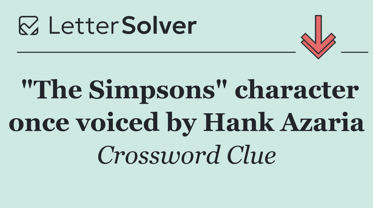 "The Simpsons" character once voiced by Hank Azaria