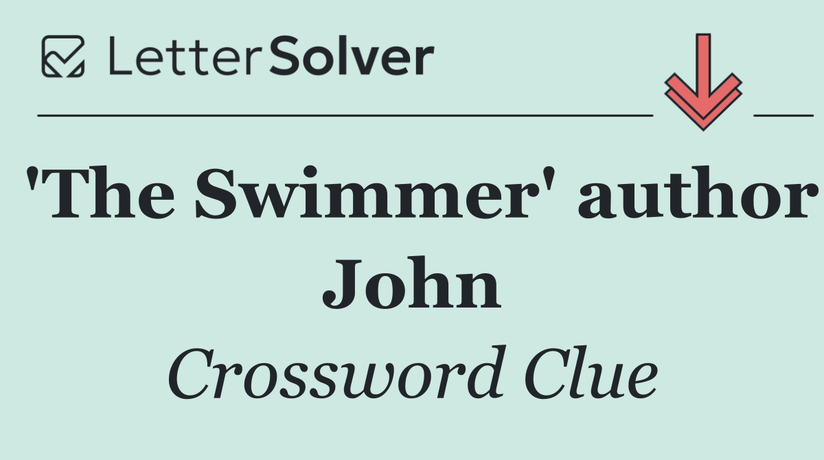 'The Swimmer' author John