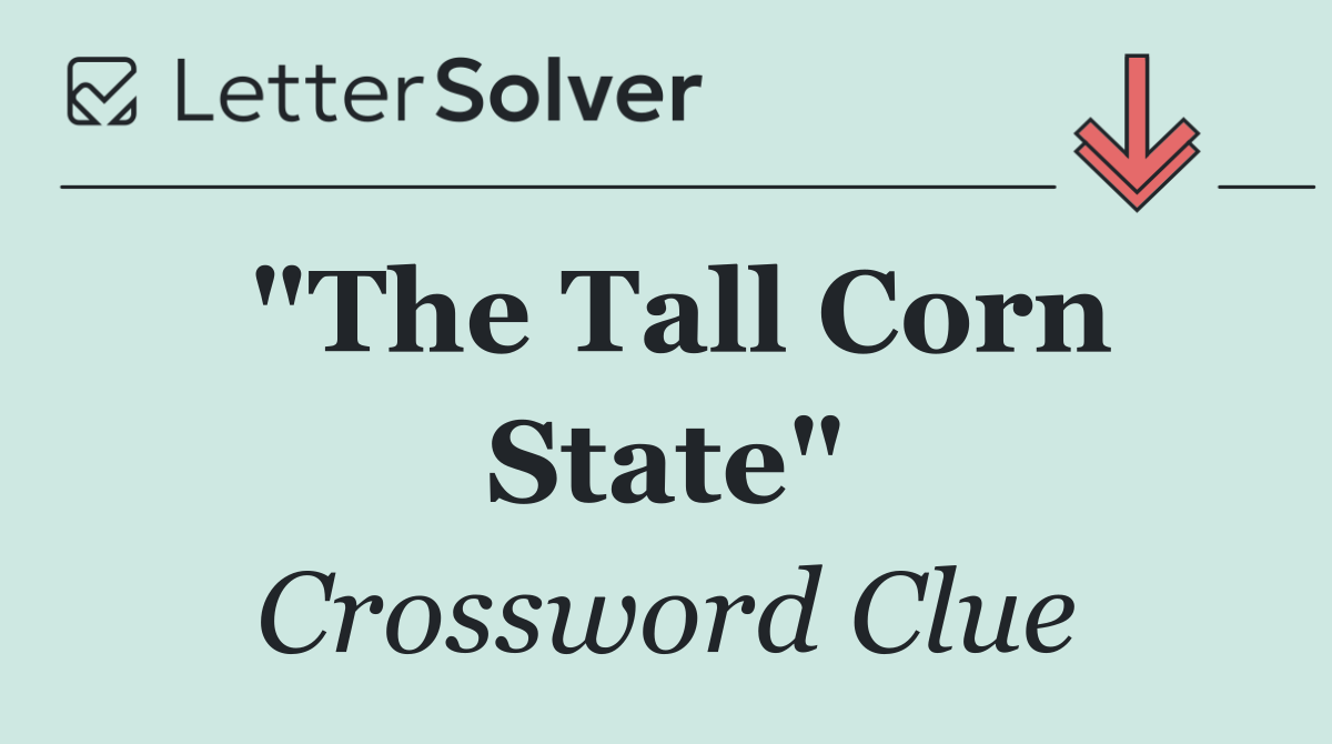 "The Tall Corn State"