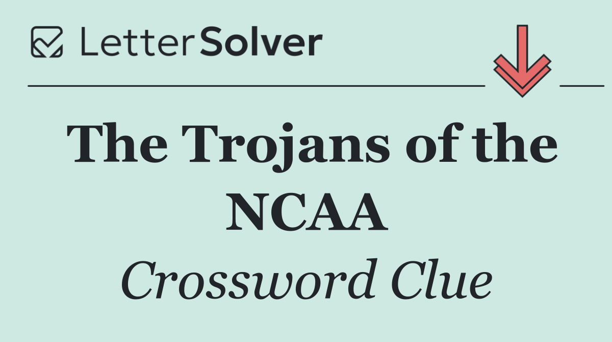 The Trojans of the NCAA