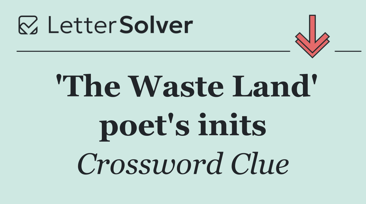 'The Waste Land' poet's inits